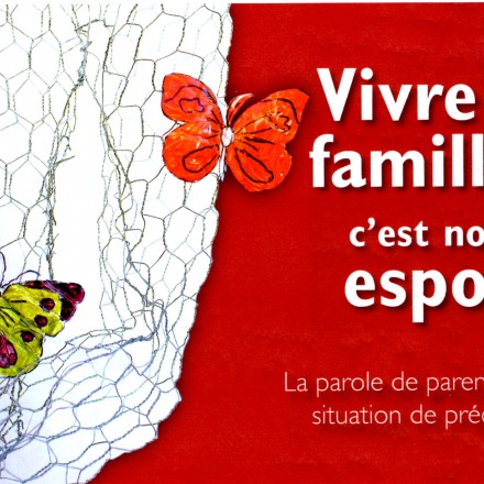 Vivre en famille, c'est notre espoir