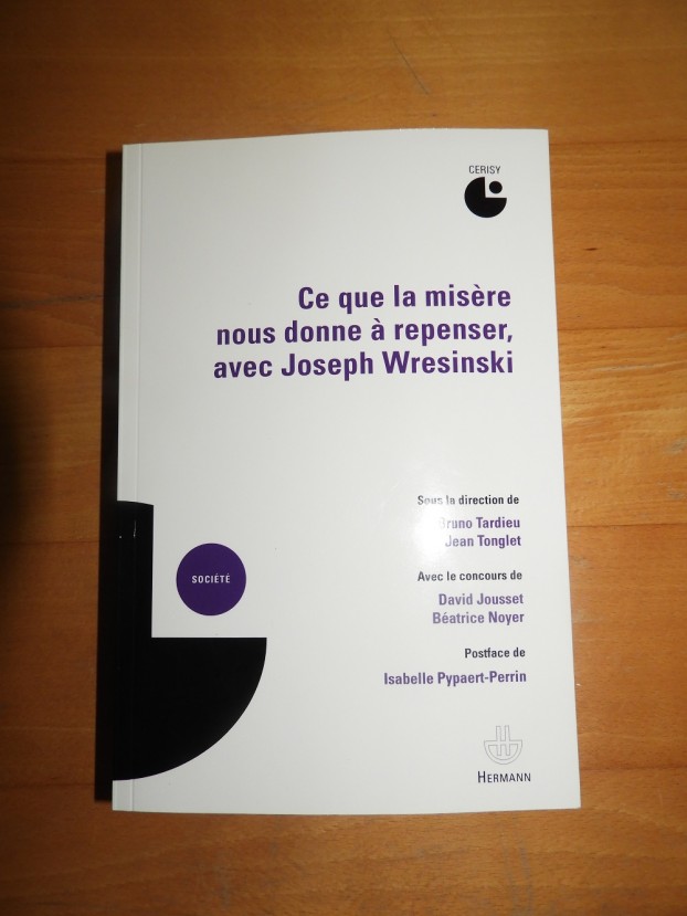 Ce que la misère nous donne à repenser avec Joseph Wresinski